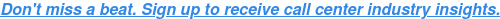 Don't miss a beat. Sign up for the CustomerServ blog.